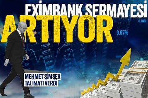 Bakan Şimşek''ten Eximbank talimatı: Sermayesi artırılıyor